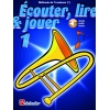 Écouter, lire & jouer 1 Trombone - Clé de Fa