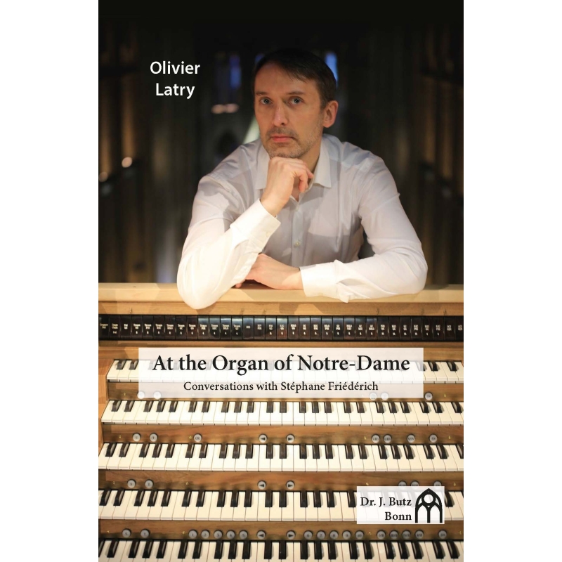 Latry, Olivier - At the Organ of Notre-Dame