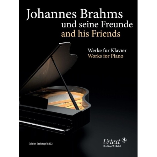 Johannes Brahms & His Friends