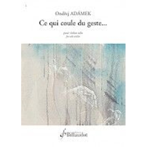 Adamek, Ondrej - Ce Qui Coule Du Geste