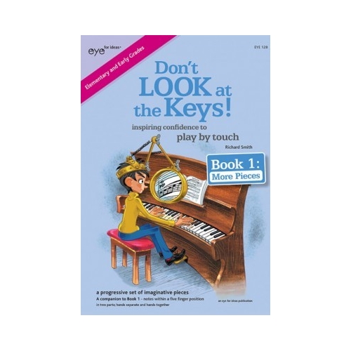 Don't Look at the Keys! Book 1: More Pieces