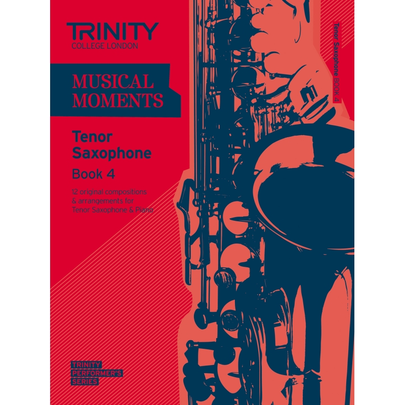 Trinity - Musical Moments. Book 4 (tenor sax)