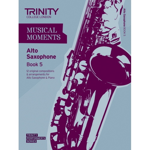 Trinity - Musical Moments. Book 5 (alto sax)