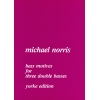 Norris, Michael - Bass Motives for 3 Double Basses