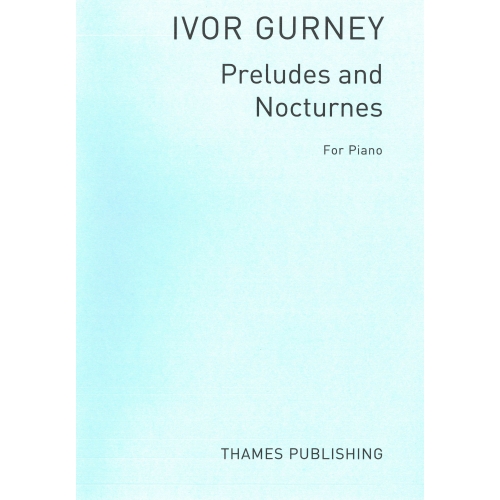 Gurney, Ivor - Preludes and Nocturnes For Piano
