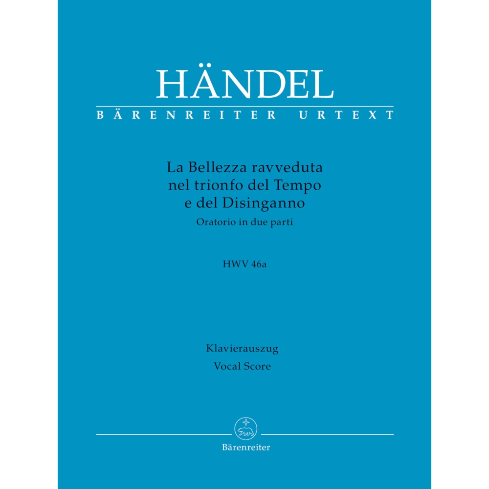 Handel, G.F - Le Bellezza ravveduta nel trionfo del Tempo e del Disinganno        (HWV 46a) (It) (Urtext).