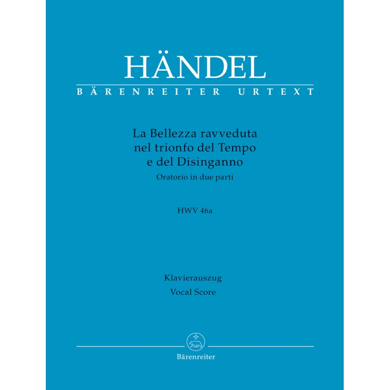 Handel, G.F - Le Bellezza ravveduta nel trionfo del Tempo e del Disinganno        (HWV 46a) (It) (Urtext).