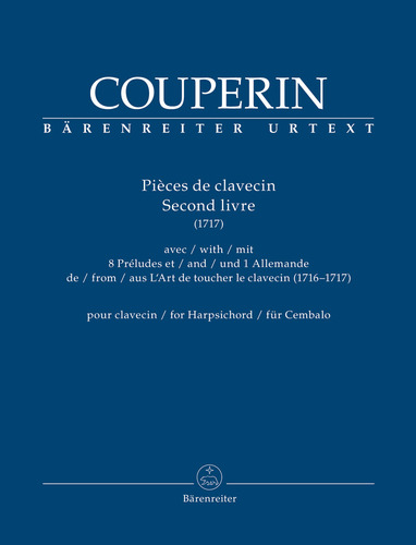 Couperin, Francois - Pieces de clavecin (Second livre 1717) (Urtext).