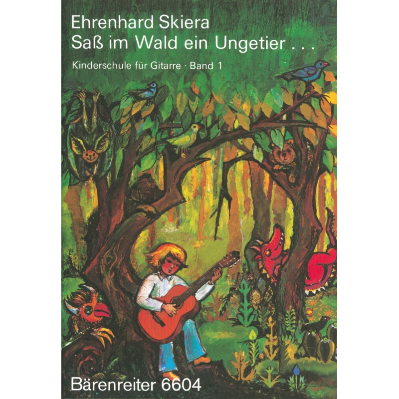 Skiera, Ehrenhard - Guitar Method for Children, Vol. 1: Sass im Wald ein Ungetier (G).