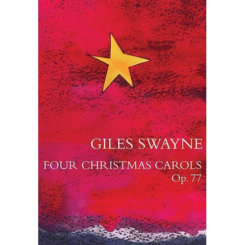 Swayne, Giles - Four Christmas Carols Op.77