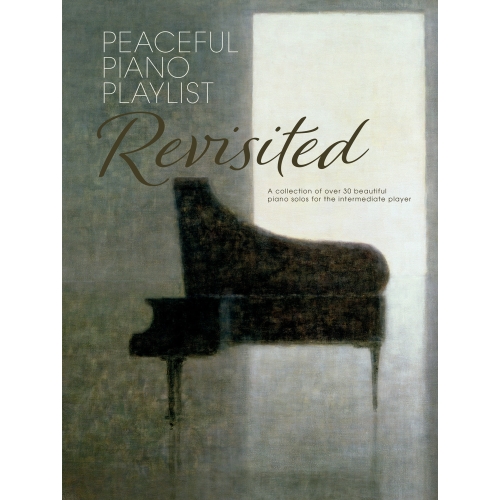 Peaceful Piano Playlist: Revisited