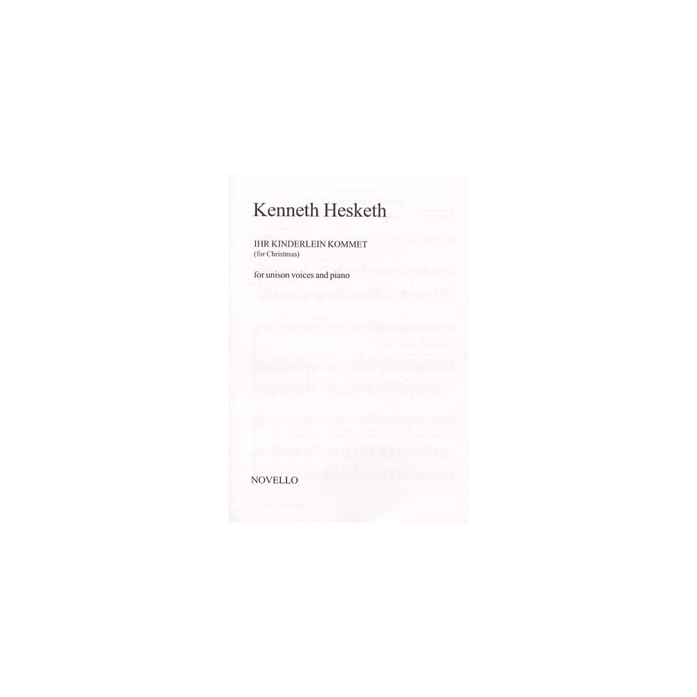 Hesketh, Kenneth - Ihr Kinderlein Kommet (Unison Voices/Piano)