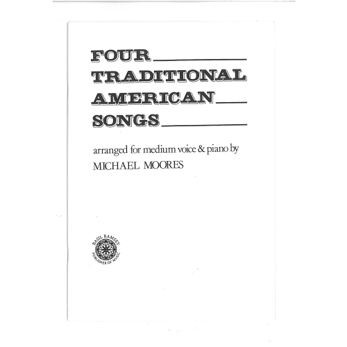 Four Traditional American Songs arr Michael Moores