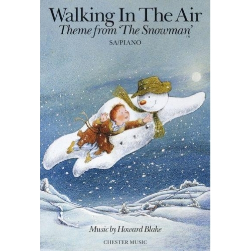 Blake, Howard -Walking In The Air (The Snowman) SA/Piano