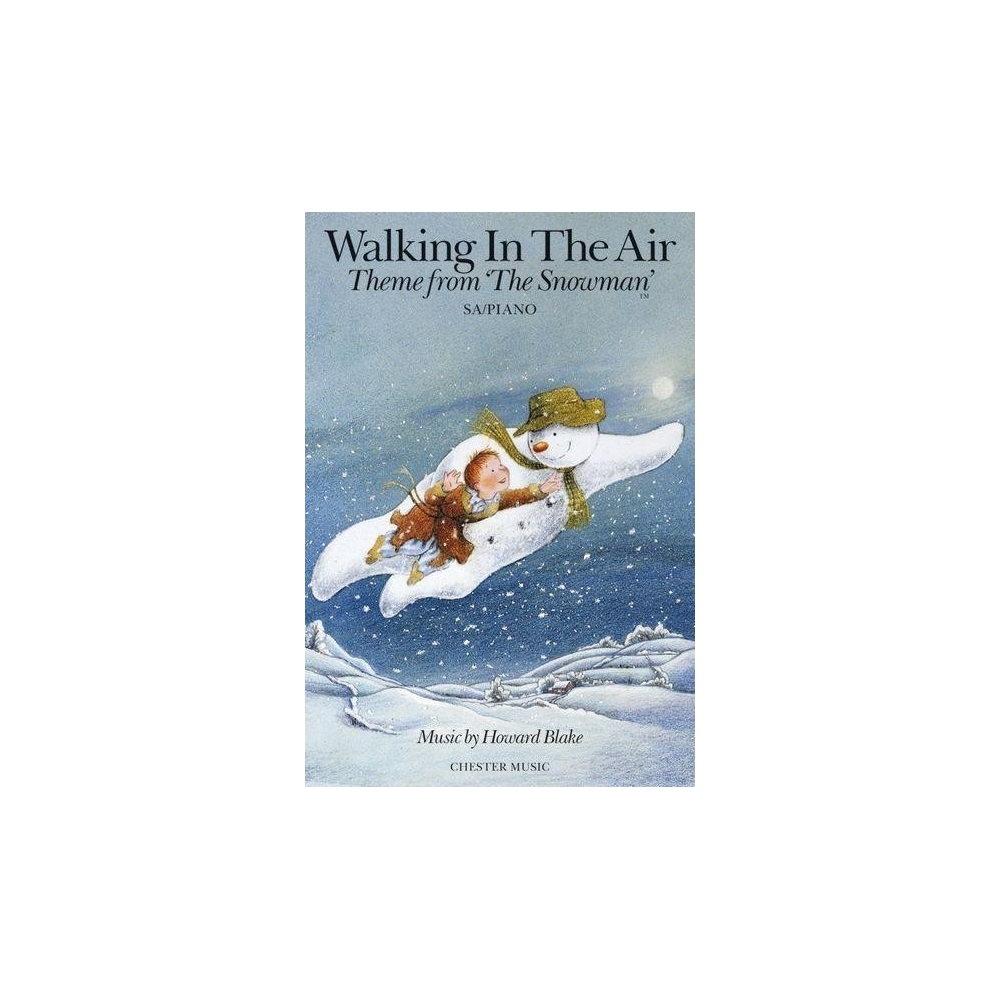 Howard Blake Walking In The Air (The Snowman) SA/Piano Blake, Howard