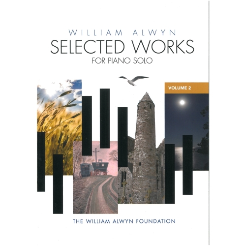 Alwyn, William - Selected Piano Works Volume 2