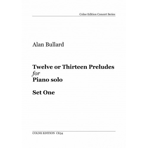 Bullard, Alan - Twelve or Thirteen Preludes Set One