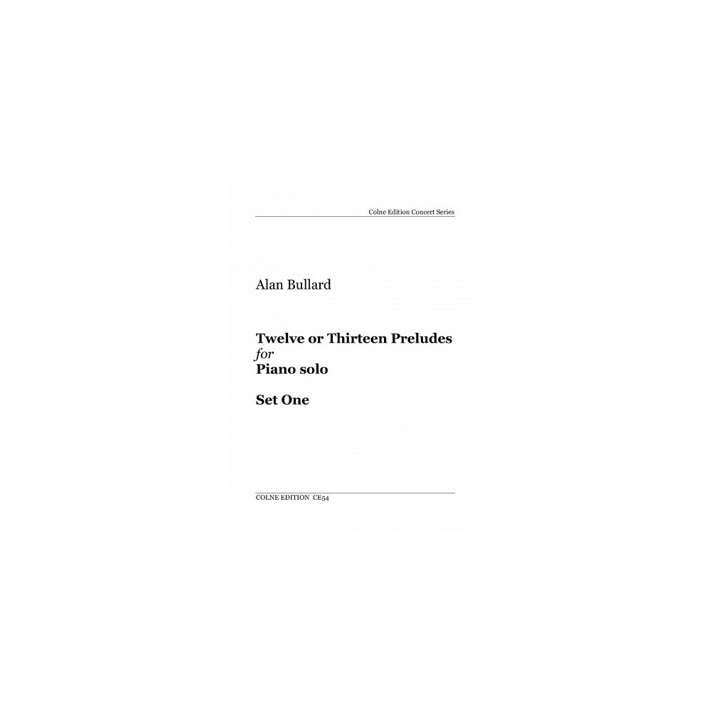 Bullard, Alan - Twelve or Thirteen Preludes Set One