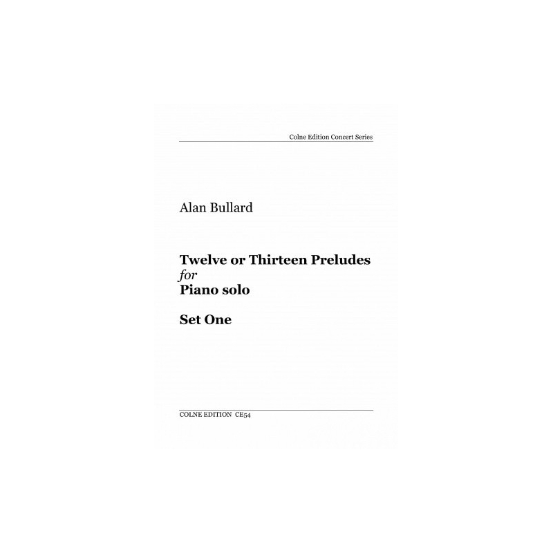 Bullard, Alan - Twelve or Thirteen Preludes Set One