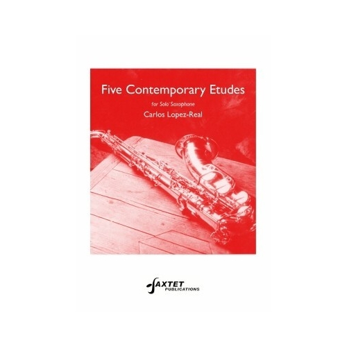 Lopez-Real - Five Contemporary Etudes for Solo Saxophone