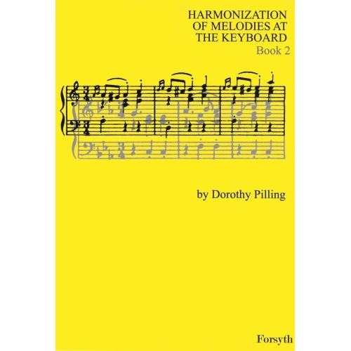 Harmonization of Melodies at the Keyboard Book 2 - Pilling, Dorothy