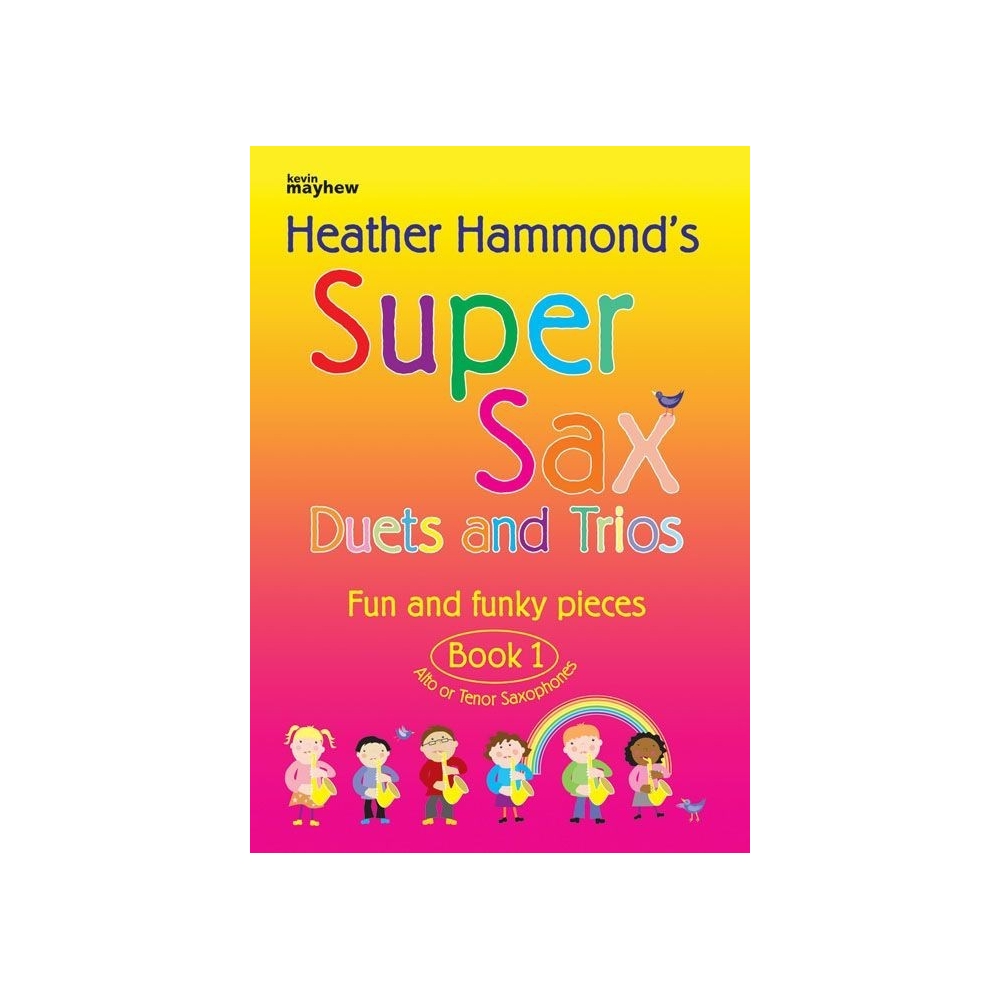Hammond, Heather - Super Sax Duets and Trios - Book 1