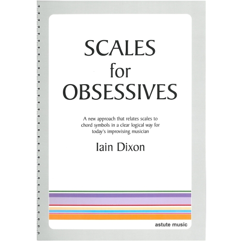 Scales for Obsessives by Iain Dixon