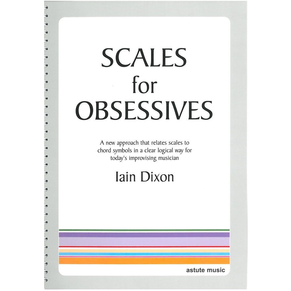 Scales for Obsessives by Iain Dixon