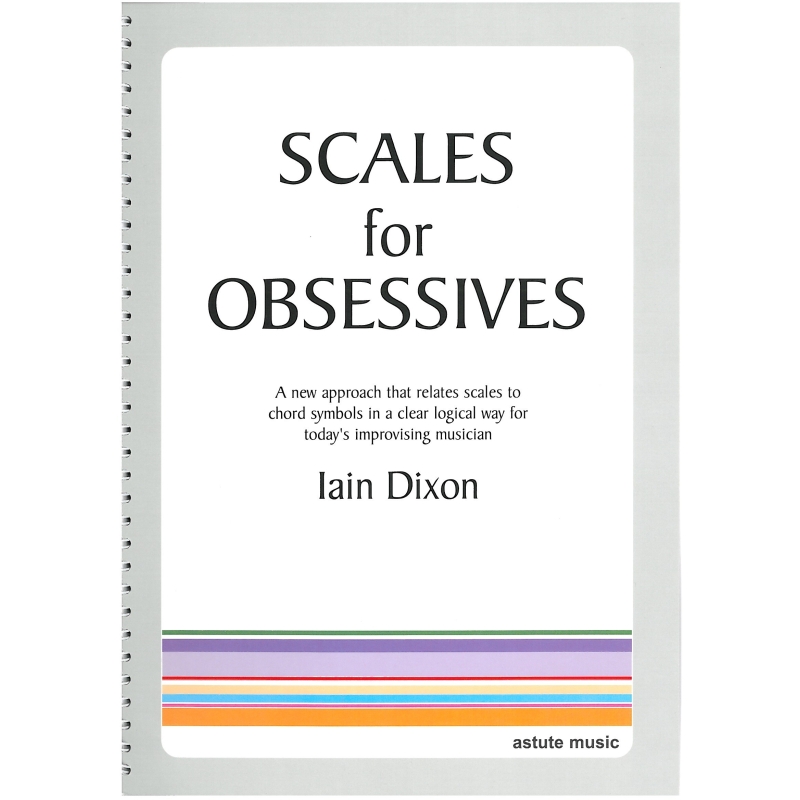 Scales for Obsessives by Iain Dixon