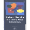 Lischka, Rainer - In a Groovy Mood