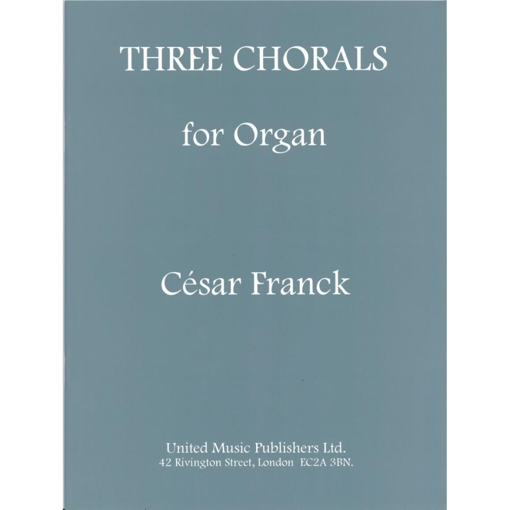 Franck, Cesar - Three Chorals for Organ