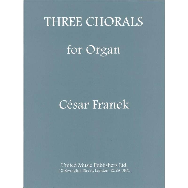 Franck, Cesar - Three Chorals for Organ