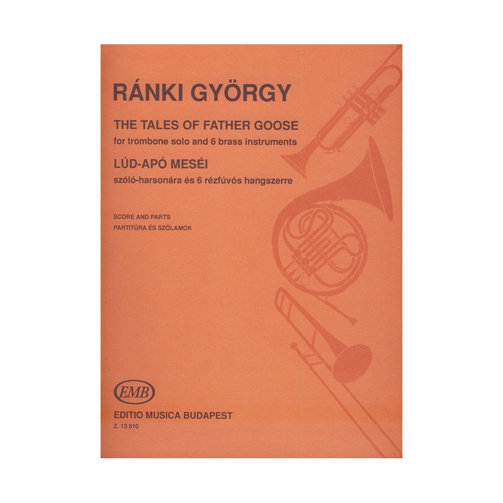 Ránki György - The Tales Of Father Goose - for trombone solo and brass ensemble