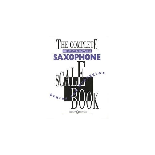 The Complete Boosey & Hawkes Saxophone Scale Book