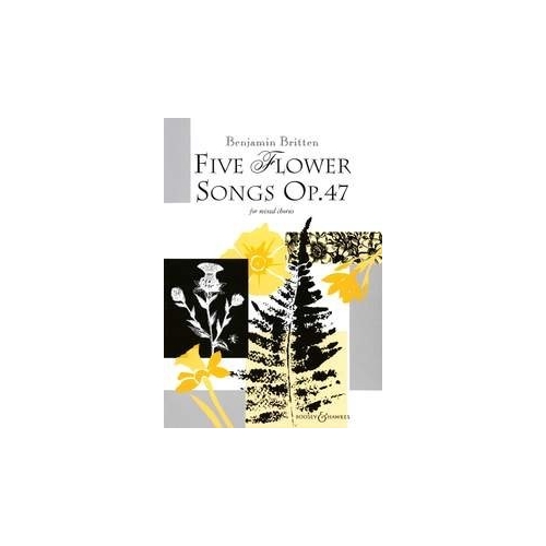 Britten, Benjamin - Five Flower Songs op. 47