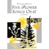 Britten, Benjamin - Five Flower Songs op. 47