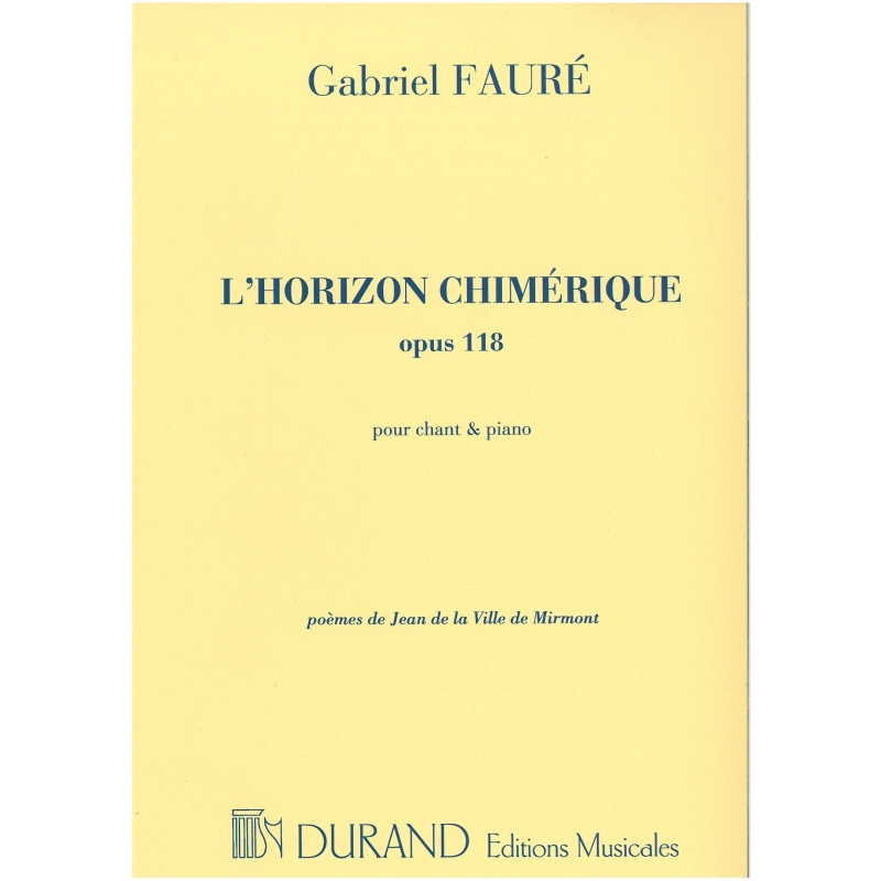 Fauré, Gabriel - Horizon Chimerique Op 118 Cht-Piano (Mezzo)
