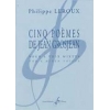Leroux, Philippe - Cinq poemes de Jean Grosjean