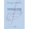 Leroux, Philippe - L'entourage intime