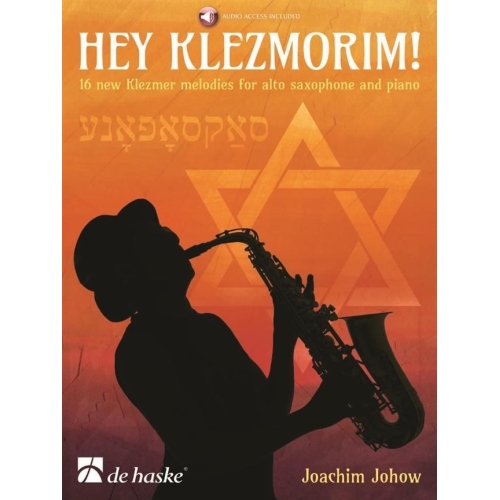 Johow, J. - Hey Klezmorim! for Alto Saxophone