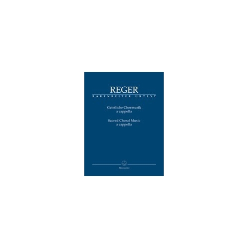 Reger, Max - Sacred Choral Music a cappella