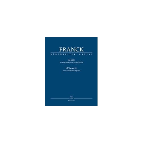 Franck, Cesar - Cello Sonata in A major / Melancolie