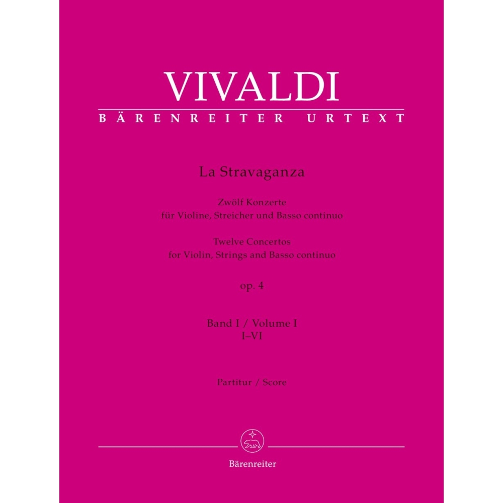 Vivaldi, Antonio - La Stravaganza op. 4 Twelve Concertos for Violin, Strings and Basso continuo Volume I: Concertos I-VI