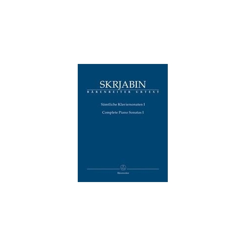 Skrjabin, Alexander - Complete Piano Sonatas, Volume One