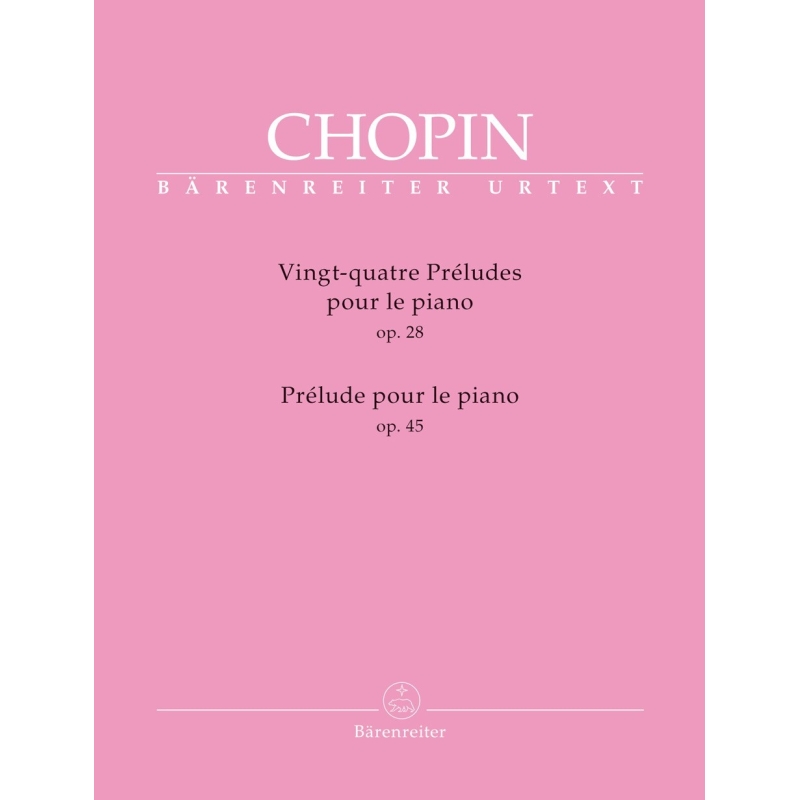 Chopin, Preludes for Piano Op. 28 & Op. 45