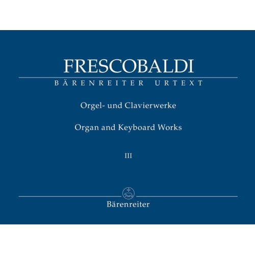 Frescobaldi, Girolamo - Organ & Keyboard Works III