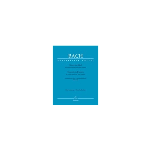Bach J.S. - Concerto for Violin in D minor (after BWV 1052)