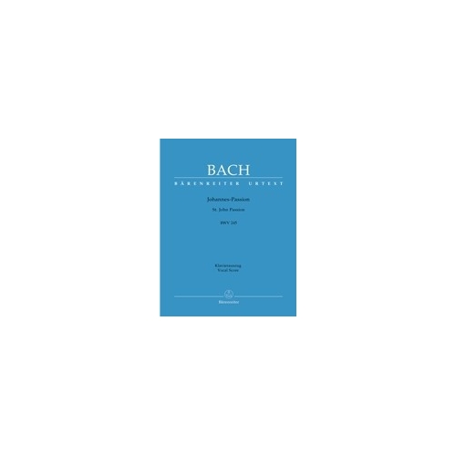 Bach, J S - St. John Passion (BWV 245) (Urtext) (G-E).