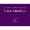 Walther J.G. - Organ Chorales.
