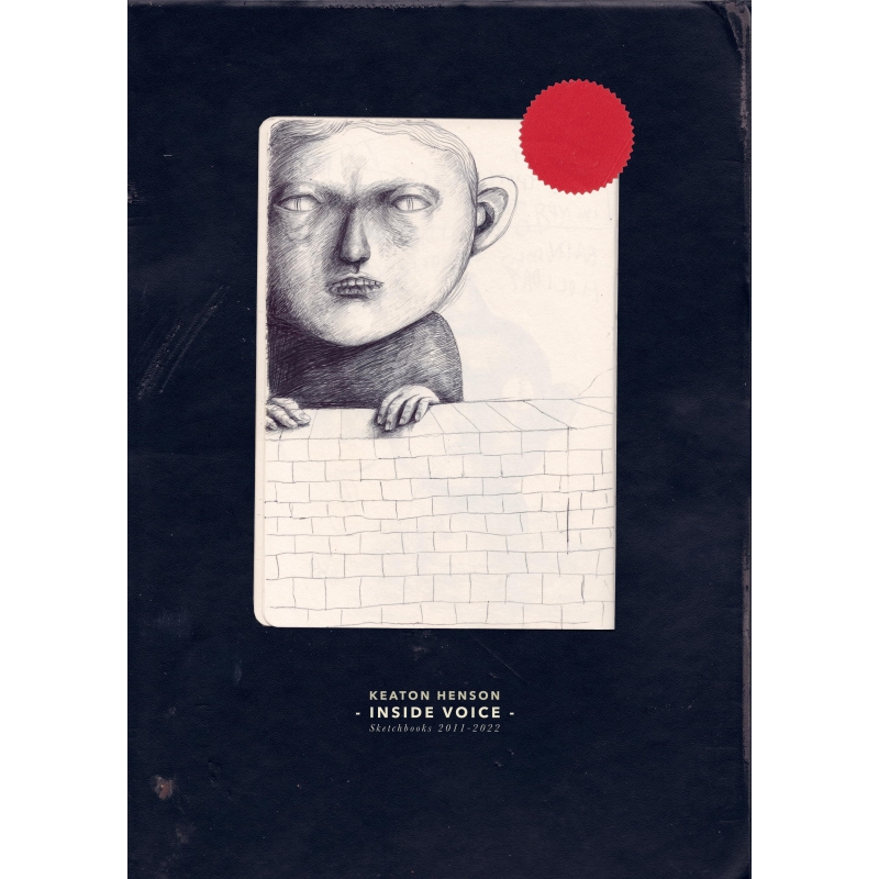 Henson, Keaton - Inside Voice - Sketchbooks 2011-2022